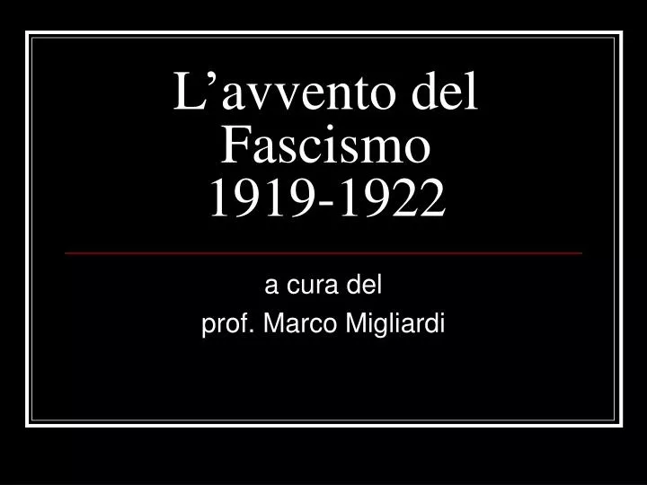 l avvento del fascismo 1919 1922