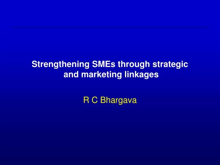 strengthening smes through strategic and marketing linkages