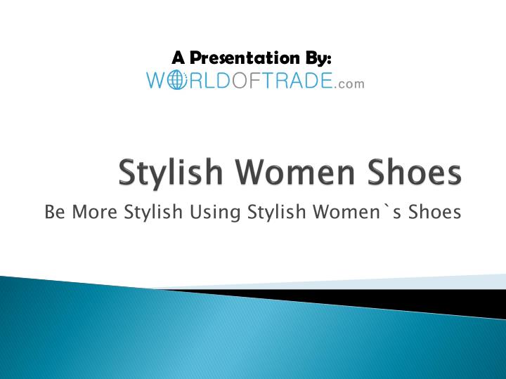 stylish women shoes