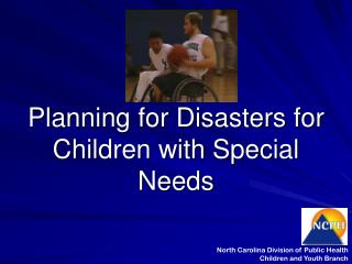 Planning for Disasters for Children with Special Needs