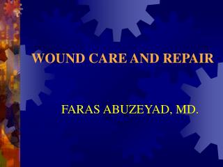 WOUND CARE AND REPAIR