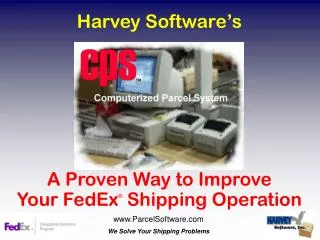 Harvey Software’s A Proven Way to Improve Your FedEx ® Shipping Operation