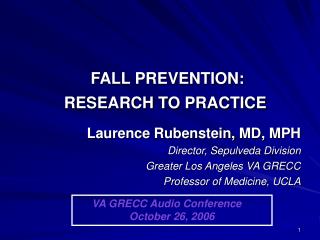 FALL PREVENTION: RESEARCH TO PRACTICE