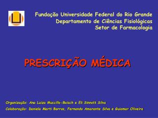 Fundação Universidade Federal do Rio Grande Departamento de Ciências Fisiológicas Setor de Farmacologia
