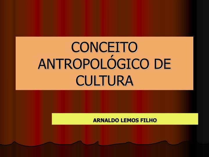 conceito antropol gico de cultura