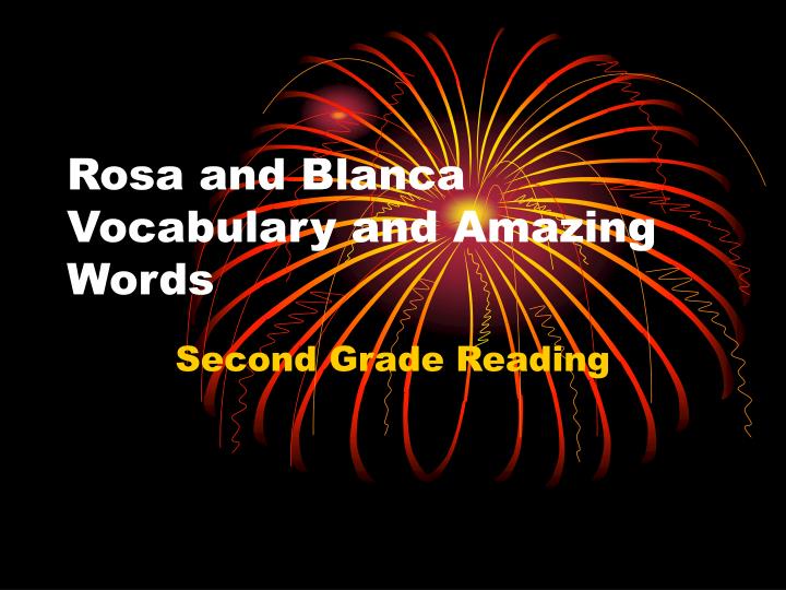 rosa and blanca vocabulary and amazing words