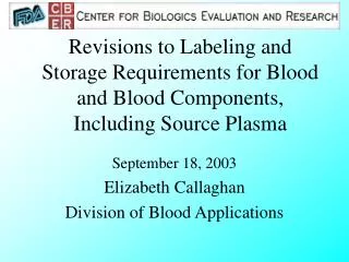 Revisions to Labeling and Storage Requirements for Blood and Blood Components, Including Source Plasma