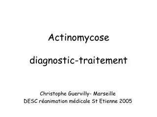 Actinomycose diagnostic-traitement