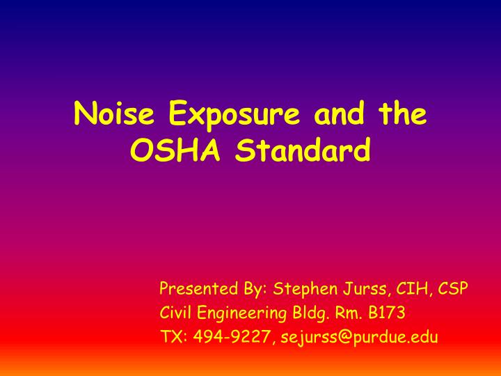 noise exposure and the osha standard