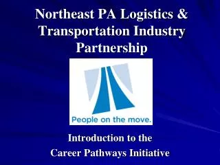 Northeast PA Logistics &amp; Transportation Industry Partnership