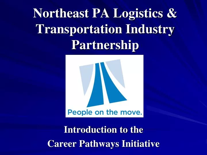 northeast pa logistics transportation industry partnership