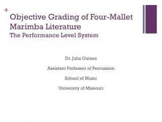 Objective Grading of Four-Mallet Marimba Literature The Performance Level System