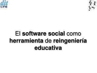 El software social como herramienta de reingeniería educativa