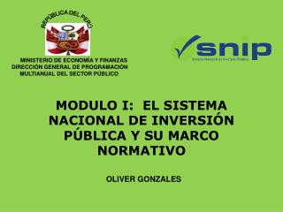 MODULO I: EL SISTEMA NACIONAL DE INVERSIÓN PÚBLICA Y SU MARCO NORMATIVO