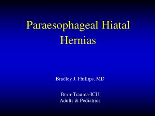 Paraesophageal Hiatal Hernias