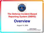 The Defense Incident-Based Reporting System (DIBRS)