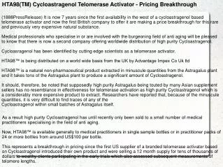 HTA98(TM) Cycloastragenol Telomerase Activator - Pricing Bre
