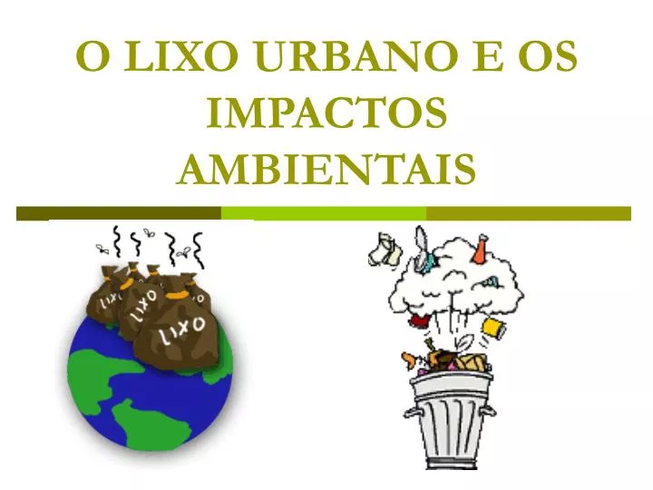 o lixo urbano e os impactos ambientais