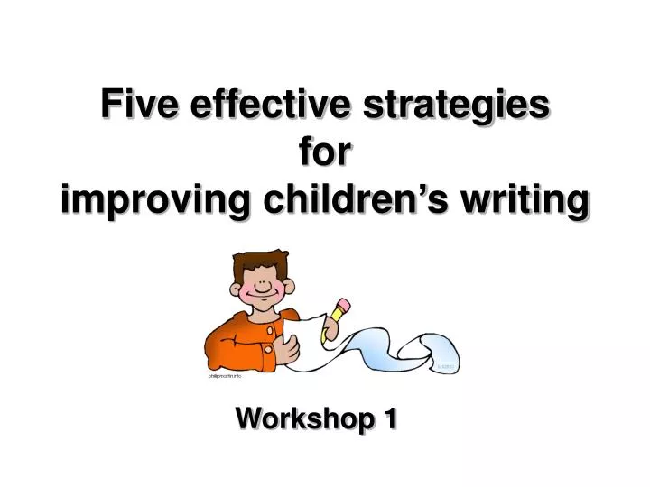five effective strategies for improving children s writing