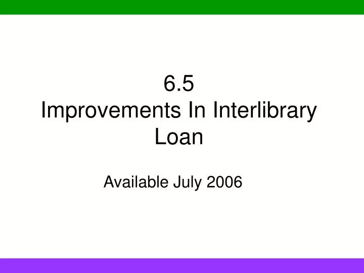 6 5 improvements in interlibrary loan