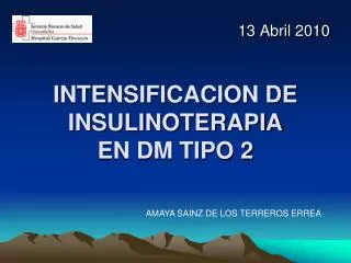 INTENSIFICACION DE INSULINOTERAPIA EN DM TIPO 2