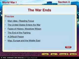 Preview Main Idea / Reading Focus The United States Enters the War Faces of History: Woodrow Wilson The End of the Fight
