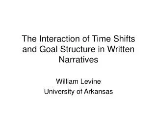 The Interaction of Time Shifts and Goal Structure in Written Narratives