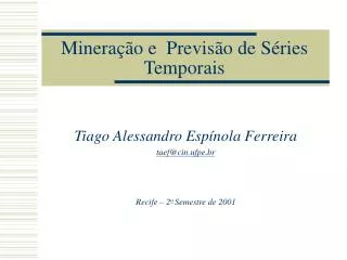 Mineração e Previsão de Séries Temporais