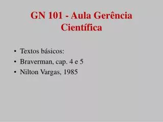 GN 101 - Aula Gerência Científica