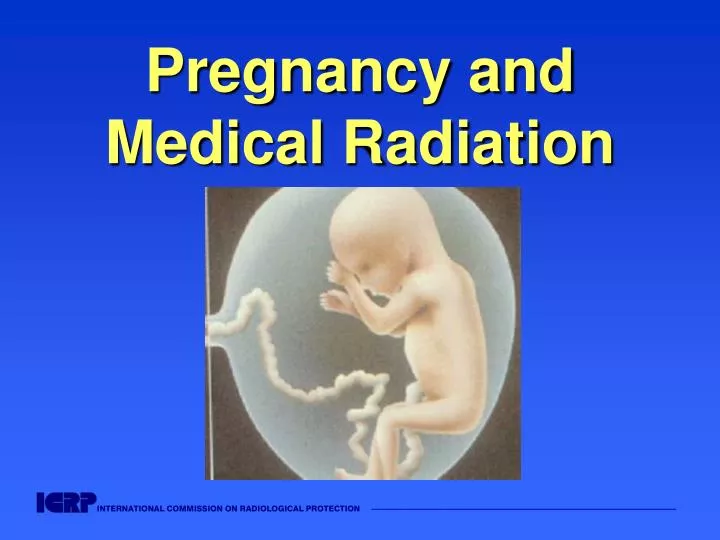 pregnancy and medical radiation