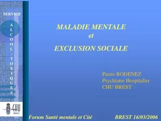MALADIE MENTALE et EXCLUSION SOCIALE