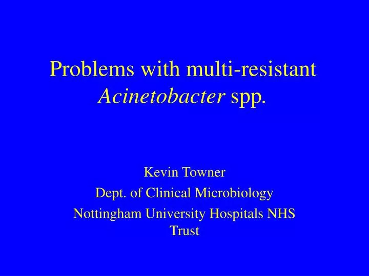 problems with multi resistant acinetobacter spp