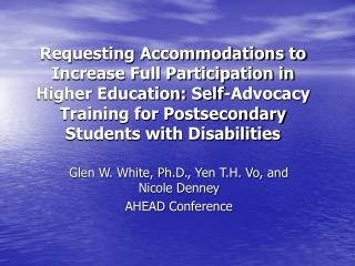 Glen W. White, Ph.D., Yen T.H. Vo, and Nicole Denney AHEAD Conference