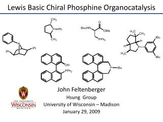 Lewis Basic Chiral Phosphine Organocatalysis