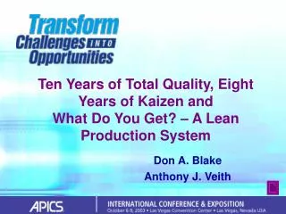 Ten Years of Total Quality, Eight Years of Kaizen and What Do You Get? – A Lean Production System
