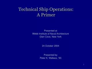 Technical Ship Operations: A Primer
