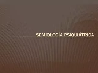 Semiología psiquiátrica