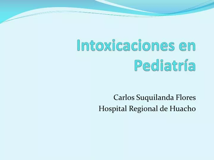 intoxicaciones en pediatr a