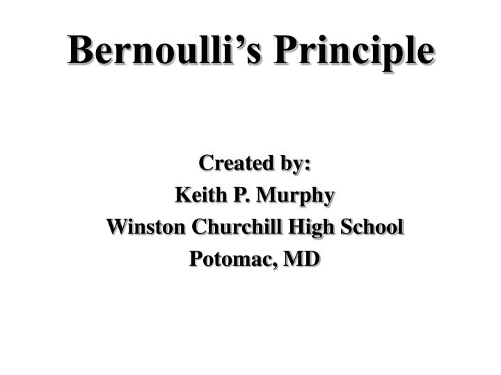 PPT - Bernoulli’s Principle PowerPoint Presentation, Free Download - ID ...