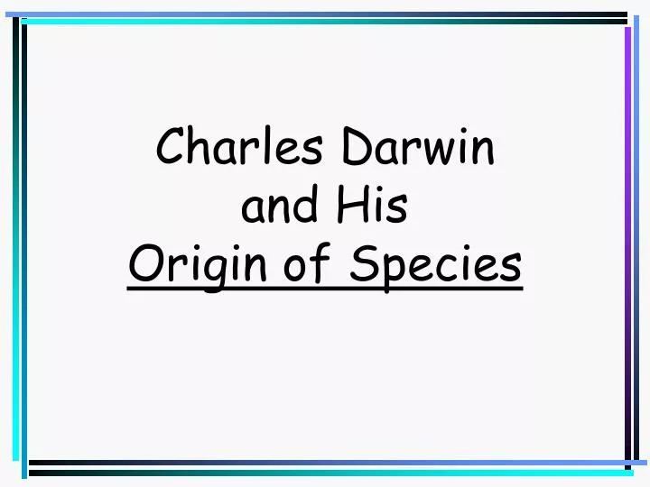 charles darwin and his origin of species
