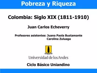 Pobreza y Riqueza Colombia: Siglo XIX (1811-1910)
