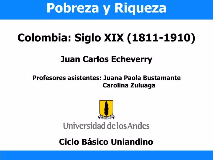pobreza y riqueza colombia siglo xix 1811 1910