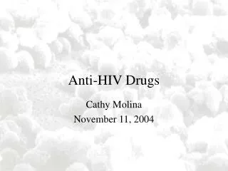 Anti-HIV Drugs