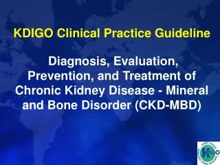 KDIGO Clinical Practice Guideline Diagnosis, Evaluation, Prevention, and Treatment of Chronic Kidney Disease - Mineral a