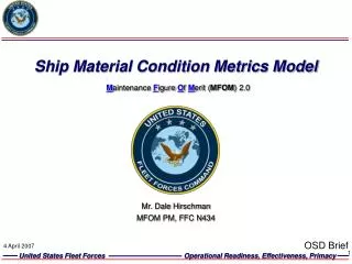 Ship Material Condition Metrics Model M aintenance F igure O f M erit ( MFOM ) 2.0
