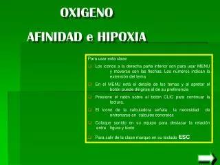 OXIGENO AFINIDAD e HIPOXIA