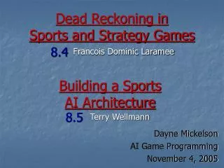 Dead Reckoning in Sports and Strategy Games
