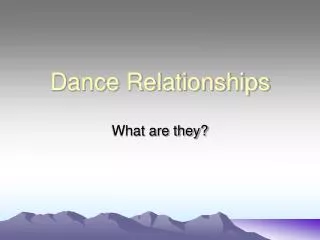 Dance Relationships