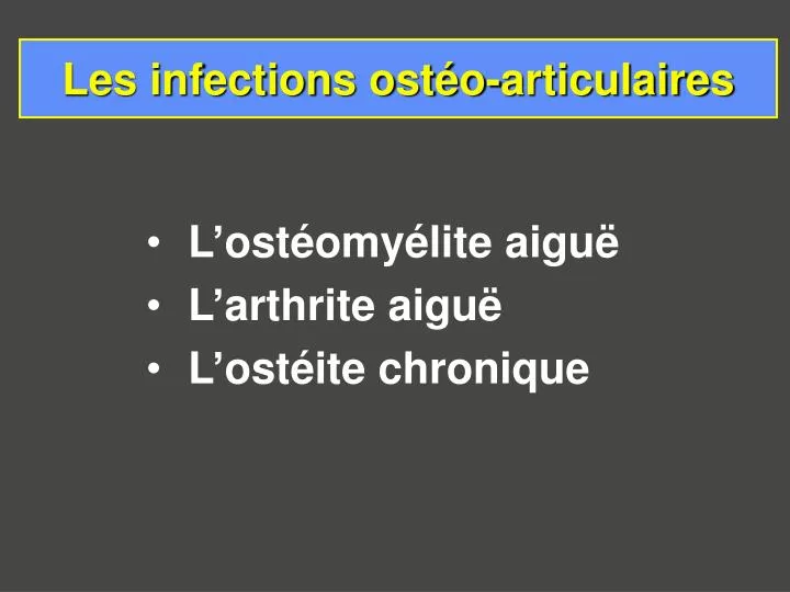 les infections ost o articulaires