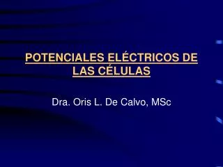 POTENCIALES ELÉCTRICOS DE LAS CÉLULAS